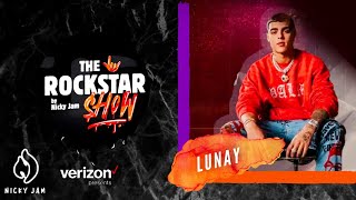 The Rockstar Show By Nicky Jam 🤟🏽 - Lunay | Capítulo 13 - T2