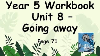 WORKBOOK YEAR 5 ENGLISH PLUS 1 UNIT 8 GOING AWAY PAGE 71   answers
