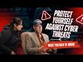 Cyberbytes: Protect yourself Against Cyber Threats