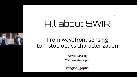 WEBINAR - All About SWIR : from Wavefront sensing to the Swiss Army Knife of Optics in the SWIR