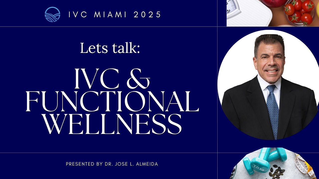 Let's Talk: IVC & Functional Wellness w/ Dr. Almeida | IVC Miami 2025 ...