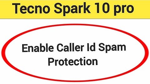 How to enable caller ID spam protection, Tecno Spark 10 pro spam call se Kaise band kare
