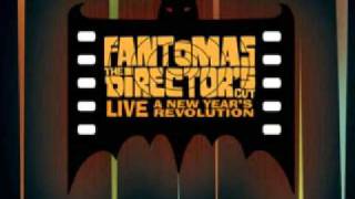 Fantômas - The Omen (Ave Santani) (The Director&#39;s Cut Live)