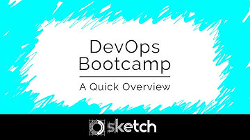 DevOps Bootcamp: Quick Overview
