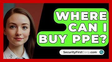 Where Can I Buy PPE? - SecurityFirstCorp.com
