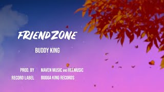 FRIENDZONE   — Buddy king 👑 ||  lyrical video || Prod. Maveen music and iieemusic ...