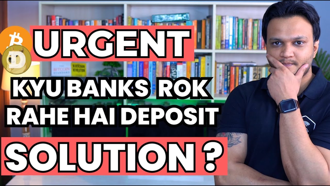 ? IMP WATCH NOW || BANKS AAKHIR KYUN CRYPTO EXCHANGES KE DEPOSIT ROK RAHE HAI || KYA SOLUTION HAI ?