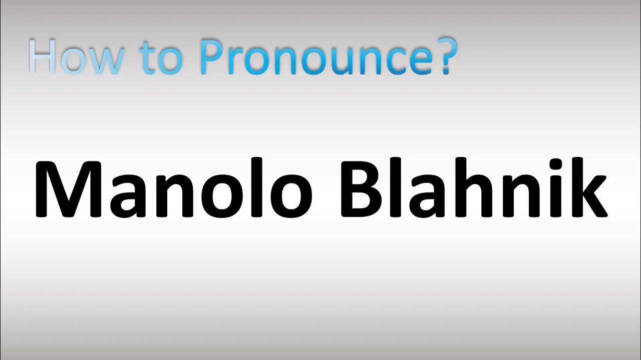 How to pronounce Blahnik