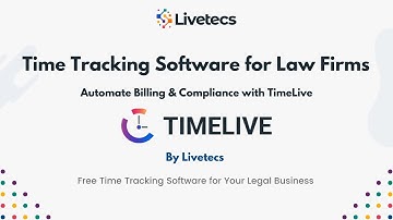 Time Tracking Software for Law Firms | Automate Billing & Compliance with TimeLive
