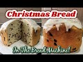 Christmas Bread Recipe in the Bread Machine!