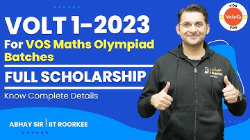 VOLT 1- 2023 FOR VOS Maths Olympiad Batches | Full Scholarship| Know complete Details| Abhay Mahajan