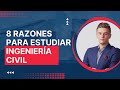 🔥 8 Razones por las que deberías considerar estudiar Ingeniería CIVIL 🎯 INGENIERO CIVIL | ingenieria