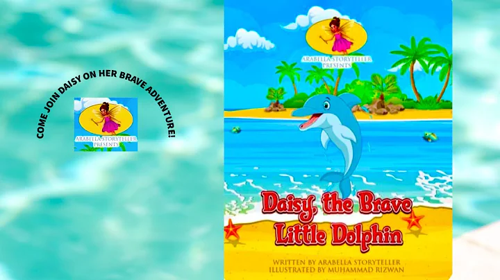Kids Stories Read Aloud:  DAISY, THE BRAVE LITTLE DOLPHIN 🐬 By: Arabella Storyteller.