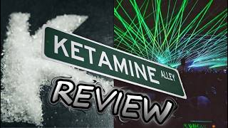 Ketamine Review