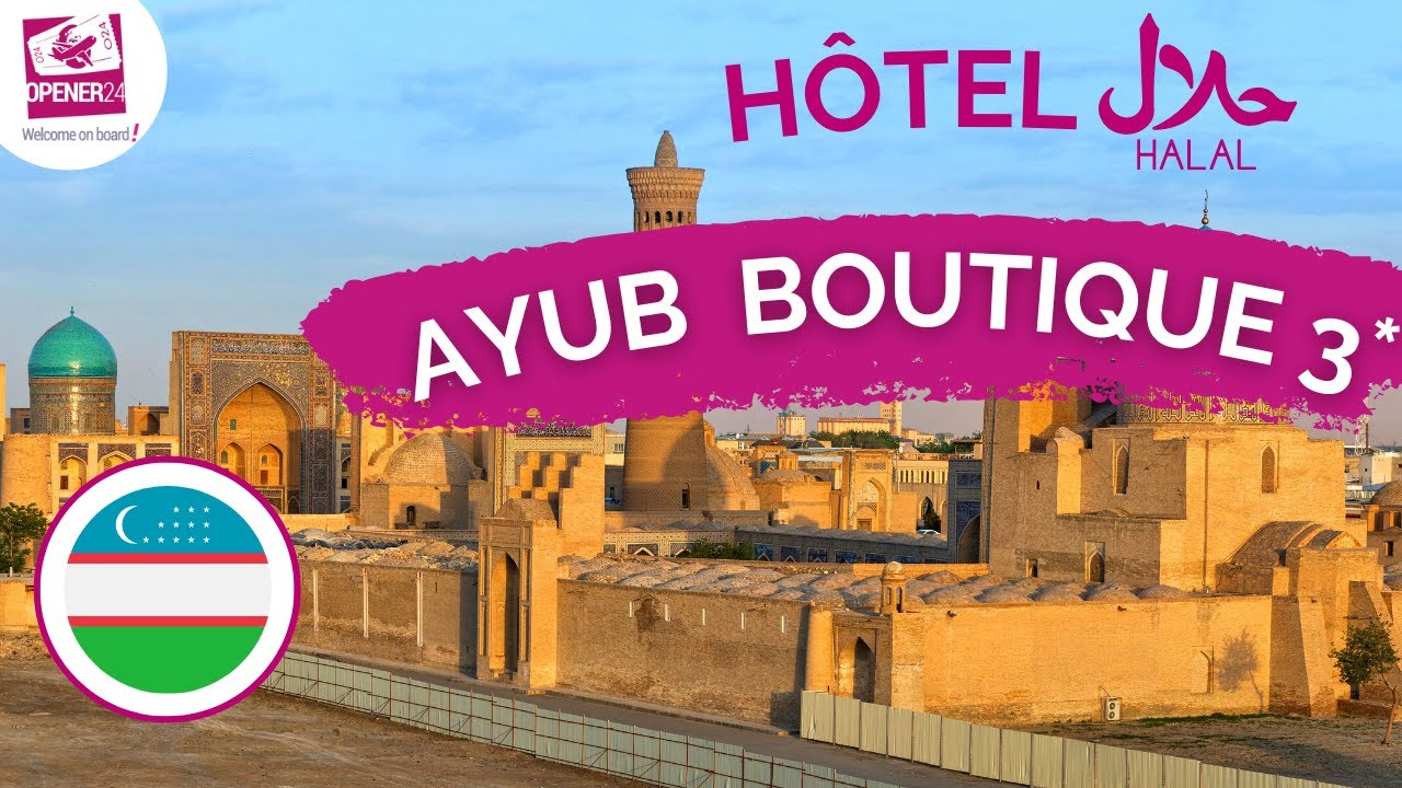 Hôtel HALAL Ouzbékistan : Le Ayub Boutique Hotel 3* à BOUKHARA