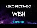 Keiko Necesario - Wish [Ang Babaeng Allergic Sa Wifi OST] (Karaoke/Instrumental)