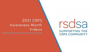 2021 CRPS Awareness Month Videos