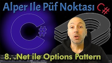 Alper İle Püf Noktası - 8 - C# - .Net ile Options Pattern #dotnet #csharp