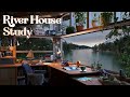 Cozy study room with rain sounds at the river house  ambience for studying and relaxing