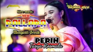 PERIH Tasya Rosmala NEW PALLAPA Menganti Gresik