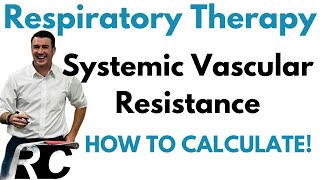 Respiratory Therapy  Systemic Vascular Resistance (SVR)