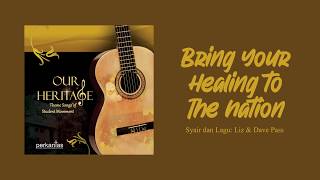 Video thumbnail of "Our Heritage - Bring Your Healing to The Nation (Lyric Video)"