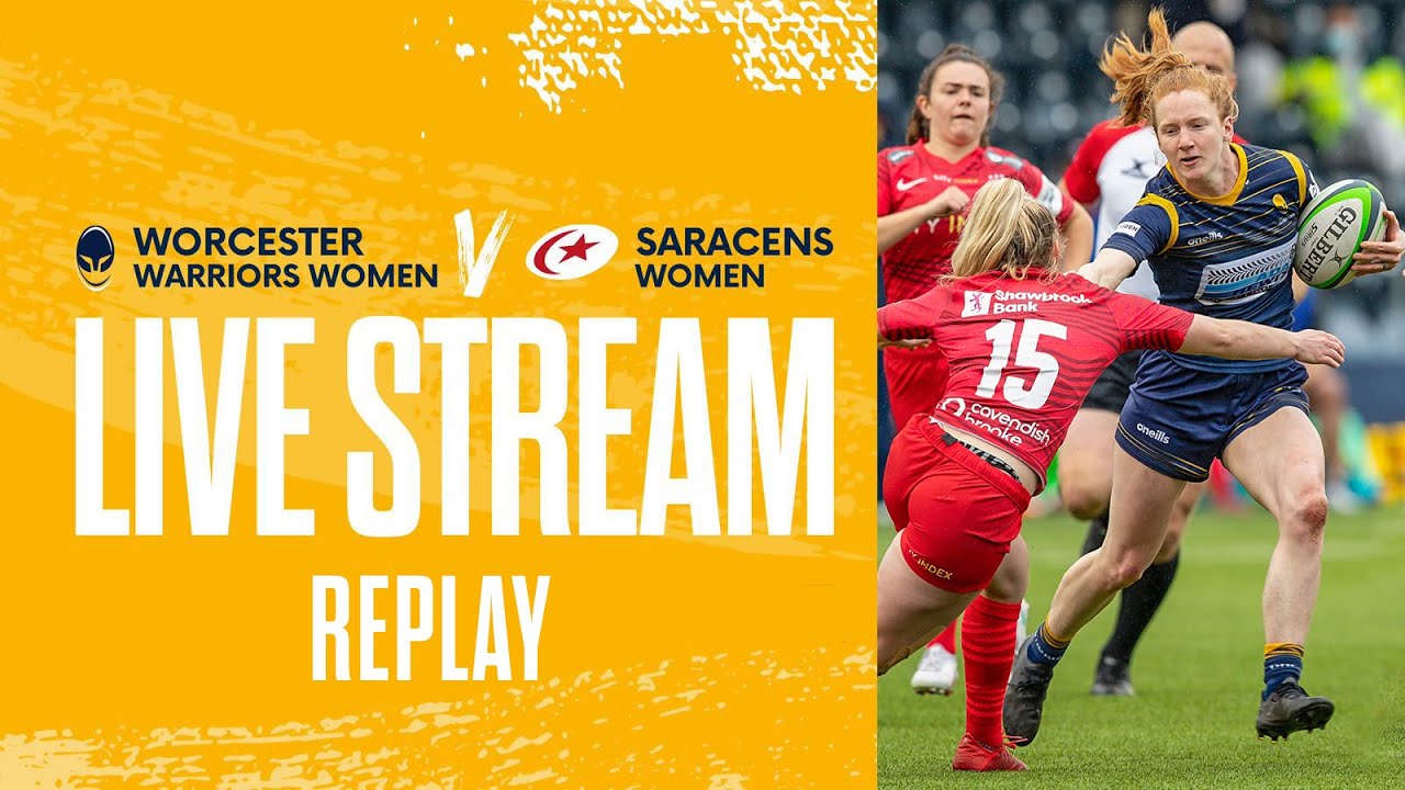 Worcester Warriors Women vs Saracens Women Live stream replay