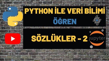 PYTHON İLE VERİ BİLİMİ (DATA SCIENCE) ÖĞREN - SÖZLÜKLER (2)