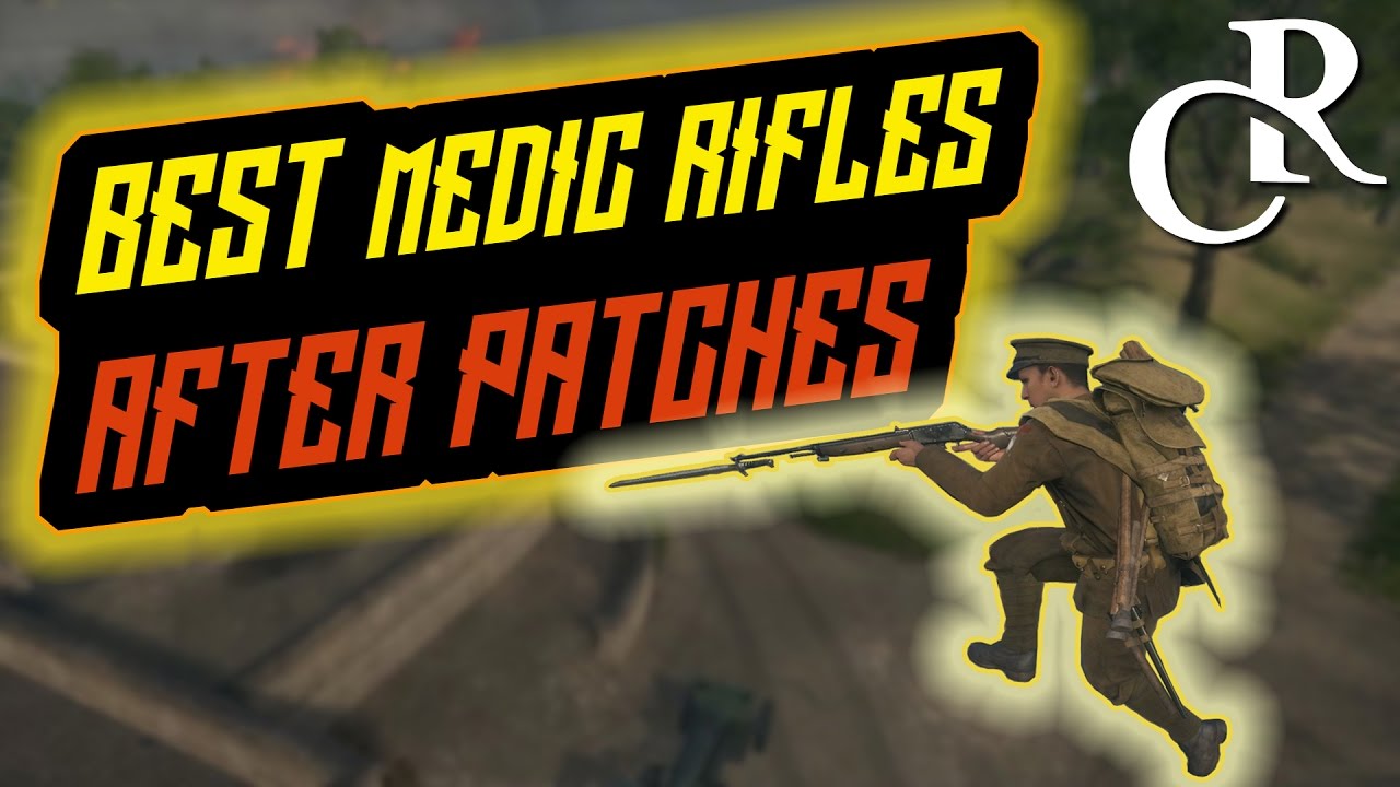 Best Medic Rifles/Weapons AFTER PATCHES (April 2017) Post Spring Patch - Battlefield 1 Gun Reviews