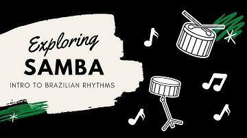 Exploring Rhythms: Intro to Brazilian Rhythms Part 1