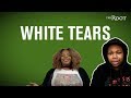 The Root and White Tears