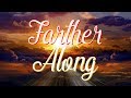 Farther along well know more about it hymn with lyrics