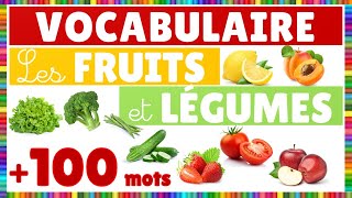 Vocabulaire : les fruits et légumes