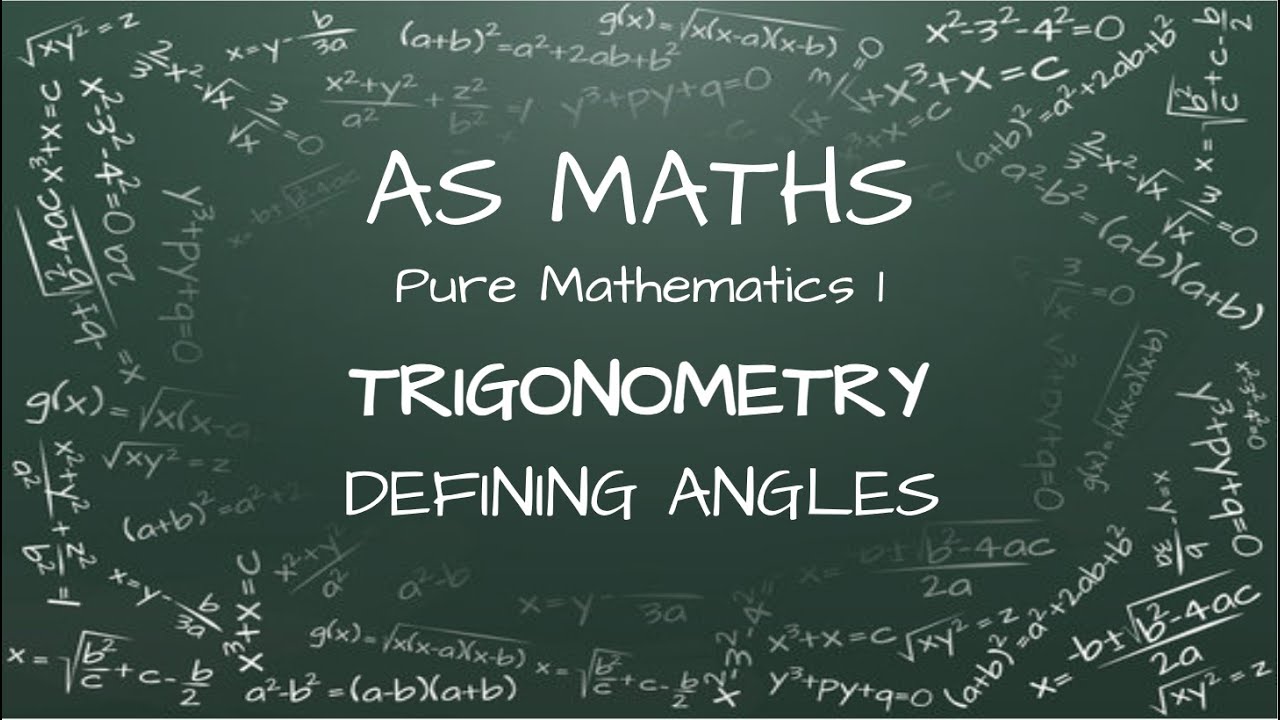 AS Maths - Trigonometry - Defining an Angle, Features of an Angle, Unit Circle Uses - CIE 9709 1.5