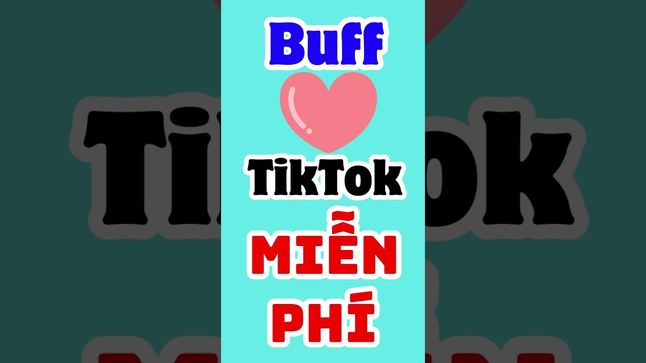cách buff tim tiktok miễn phí NHANH NHẤT 
