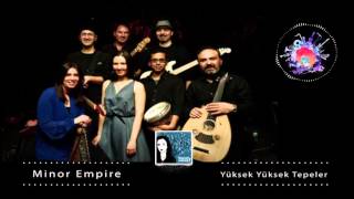 Minor Empire - Yüksek Yüksek Tepelere Resimi