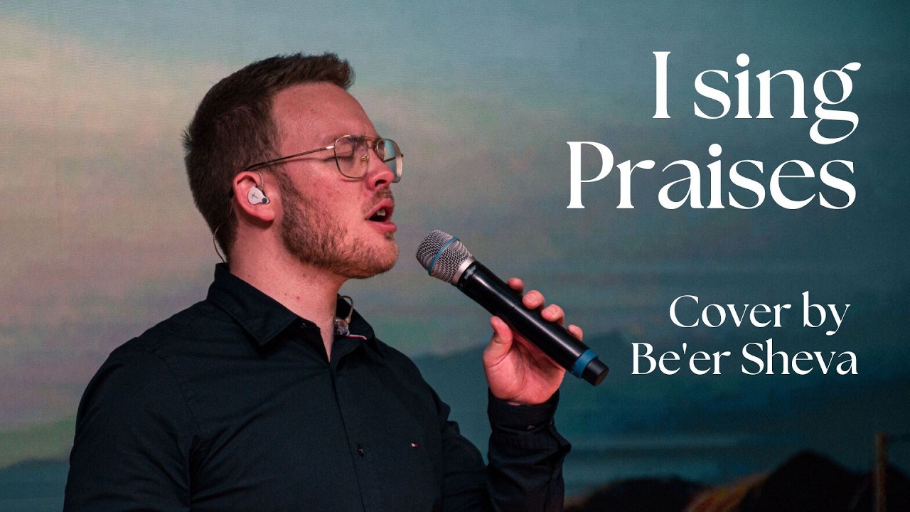 I sing Praises (by Terry MacAlmon) – Cover by Be'er Sheva