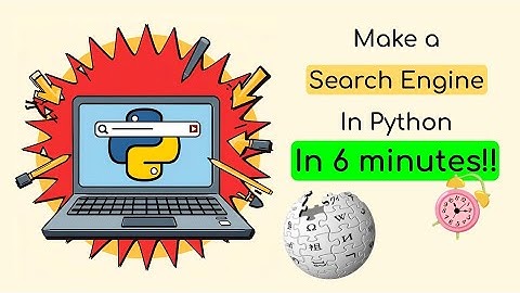 Build a Search Engine in Python in Just 6 Minutes!