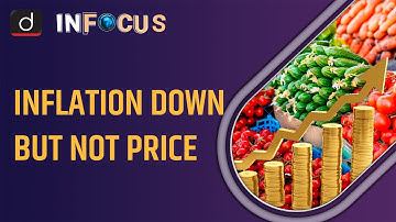 Inflation Down But Not Prices | In Focus | Drishti IAS English