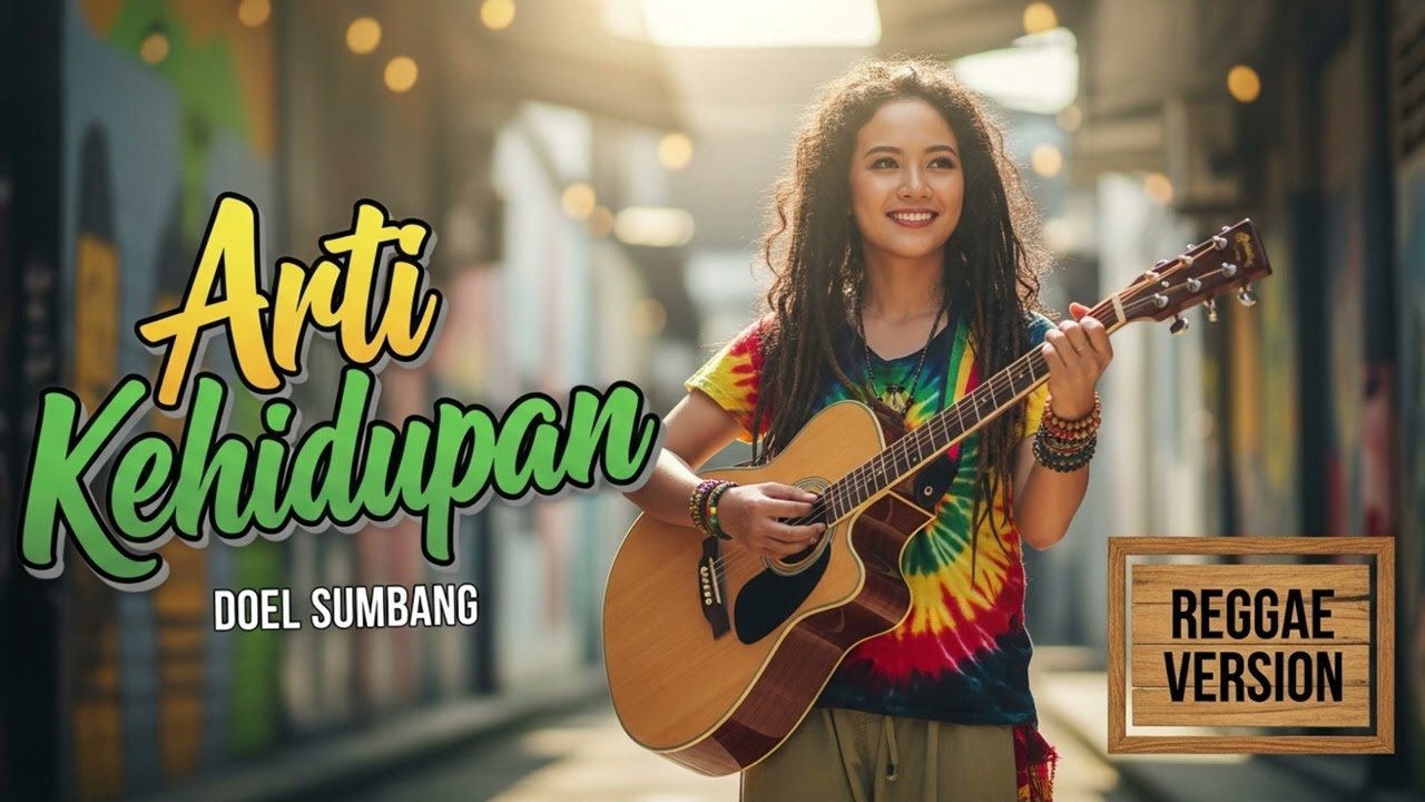 ARTI KEHIDUPAN - Doel Sumbang | Cover Reggae Version