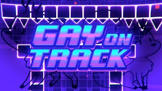 [Extreme Demon] Gay on track by QuadLK Verified!