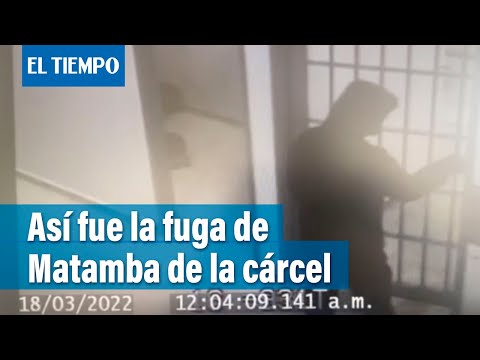 Los videos de la fuga de 'Matamba': le dejaron la reja abierta | El Tiempo