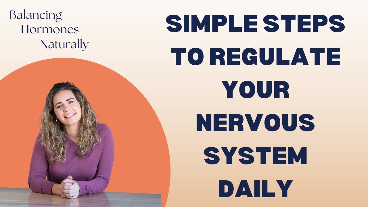 Simple Steps to Regulate Your Nervous System Daily - YouTube