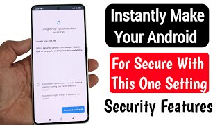 Instantly Make Your Android More Secure with This One Setting ! Google Play System Update | Services screenshot 5