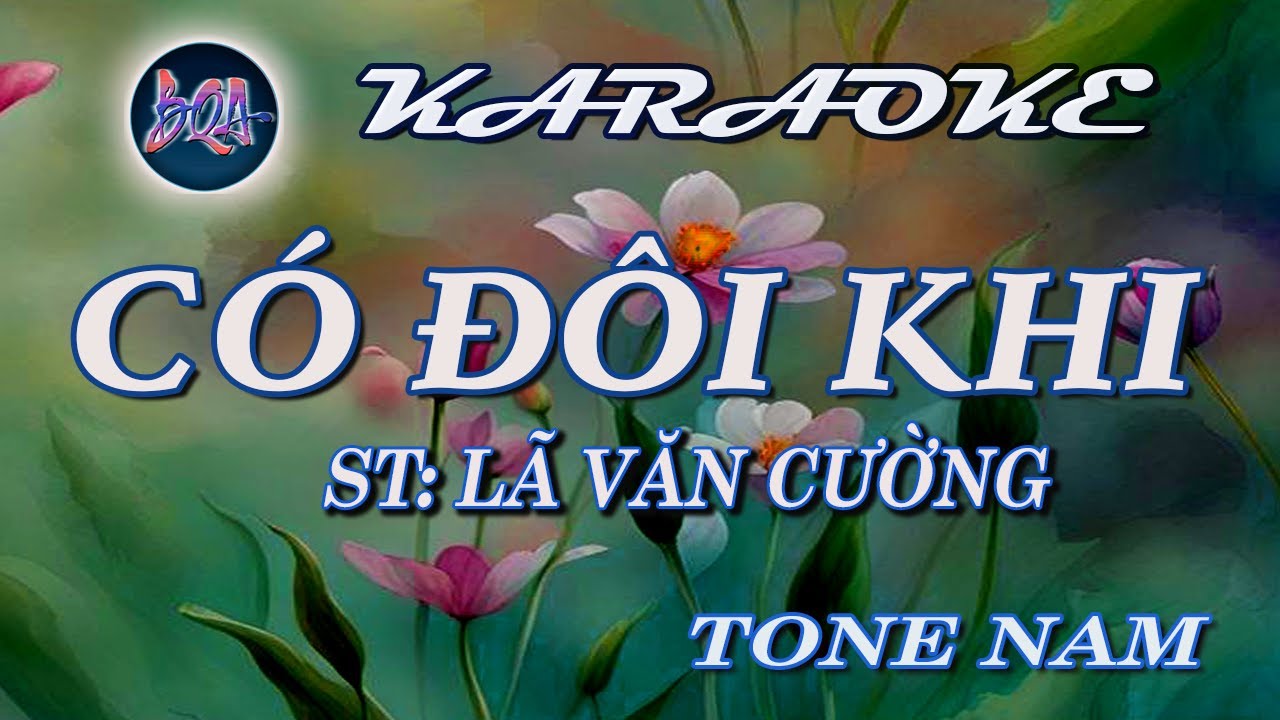 [KARAOKE] CÓ ĐÔI KHI _Nam [Bình Quân Anh] - youtube
