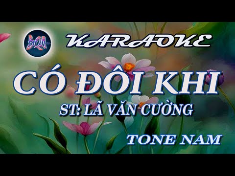 Video [KARAOKE] CÓ ĐÔI KHI _Nam [Bình Quân Anh] - youtube