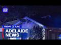9News Adelaide | Friday June 5 | Full Episode
