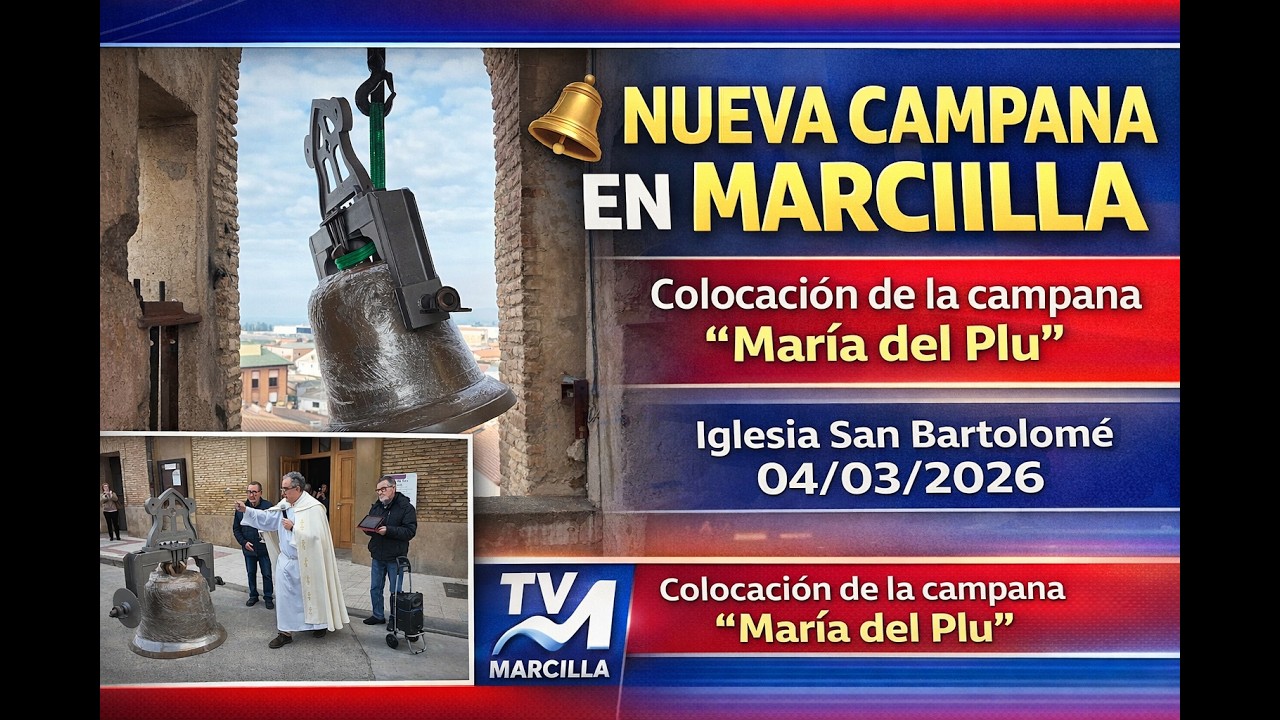 Tv Marcilla - 04/03/2026 - Colocación de la campana María del Plu.