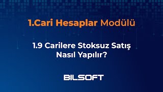 1.9. Carilere Stoksuz Satış Nasıl Yapılır [Cari Hesaplar] Bilsoft Ön Muhasebe Programı Eğitimi V3