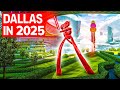 Dallas INSANE City of the Future in 2025!